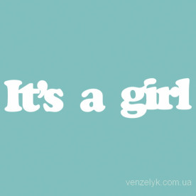 Чипборд надпись It's a girl 19x78 мм от Вензелик