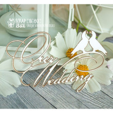 Чіпборд напис Our Wedding 60 x 100 мм від Scrapbox