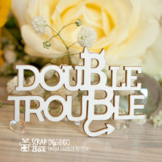 Чіпборд напис "Double Trouble", 60 * 38 мм від Scrapbox