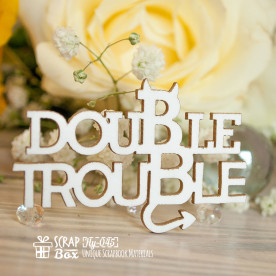 Чіпборд напис "Double Trouble", 60 * 38 мм від Scrapbox
