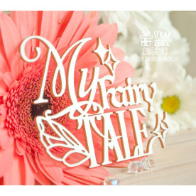 Чіпборд напис My Fairy Tale, 75 * 59 мм від Scrapbox