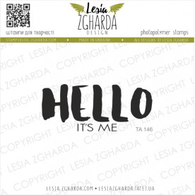Акриловий штамп HELLO IT`S ME, Lesia Zgharda