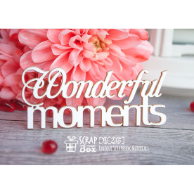 Чіпборд напис Wonderful moments Hi-235, Scrapbox