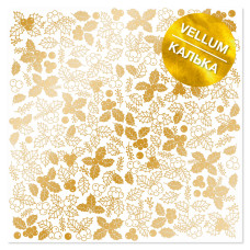 Лист кальки, веллум, с фольгированием Golden Winterberries 30,5х30,5 см, Фабрика Декора