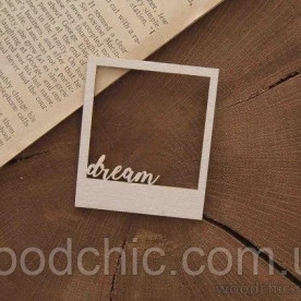 Чипборд, Рамка полароид Dream, Woodchic