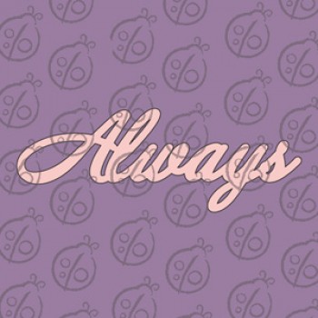 Надпись из Чипборд "Always"