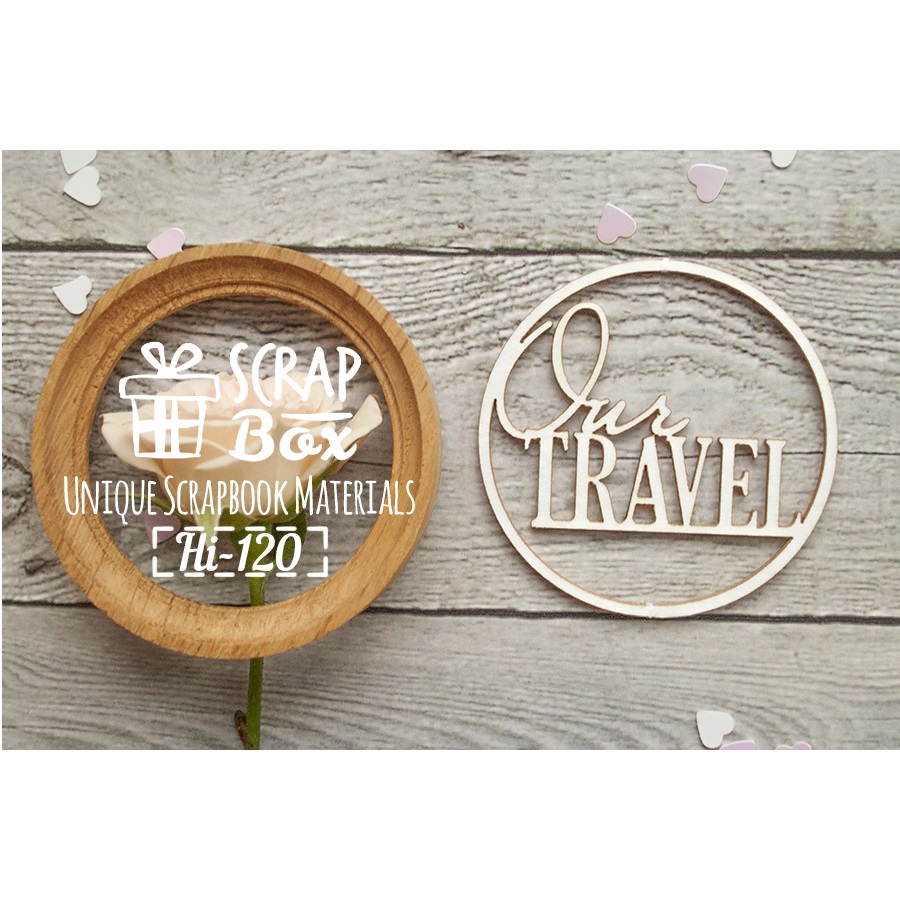 Чіпборд кругла рамка "Our Travel", розмір 50 * 50 мм від Scrapbox