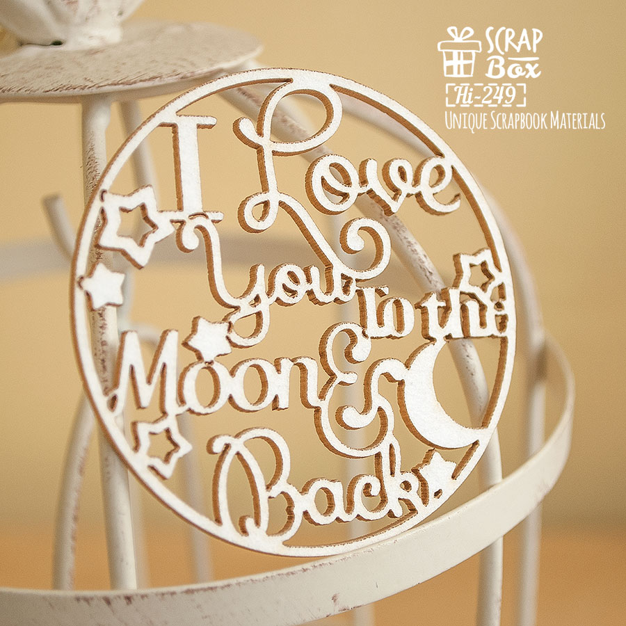 Чіпборд "I love you to the moon and back" в колі, 65 * 65 мм від Scrapbox
